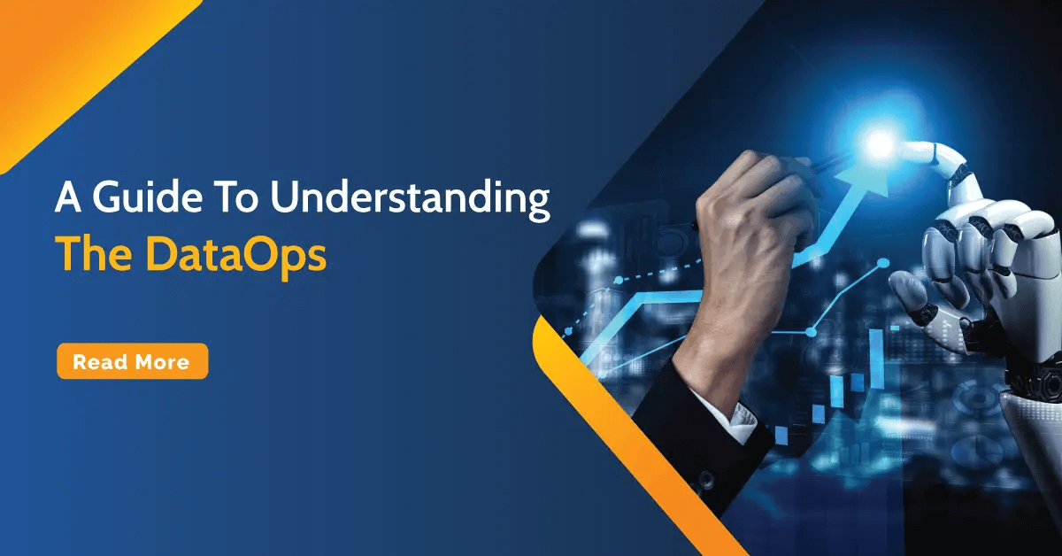 A Guide to understanding the DataOps- Polestar Solutions
